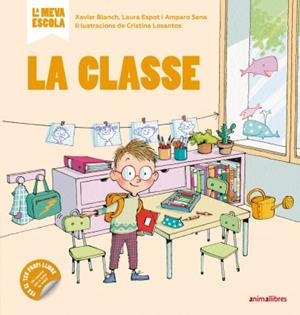 CLASSE, LA | 9788417599331 | BLANCH I GISBERT, XAVIER/ESPOT I PUIG, LAURA/SENA SERRANO, AMPARO | Llibreria Huch - Llibreria online de Berga 