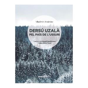 DERSU UZALA PEL PAIS DE L'USSURI | 9788415315728 | ARS?NIEV, VLAD¡MIR | Llibreria Huch - Llibreria online de Berga 