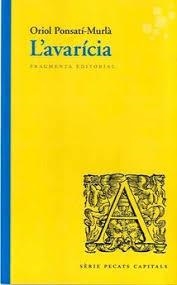 AVARÍCIA, L' | 9788417796174 | PONSATÍ-MURLÀ, ORIOL | Llibreria Huch - Llibreria online de Berga 