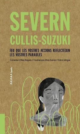 SEVERN CULLIS-SUZUKI: FEU QUE LES VOSTRES ACCIONS REFLECTEIXIN LES VOSTRES PARAU | 9788417440510 | NOGUÉS, ALEX | Llibreria Huch - Llibreria online de Berga 