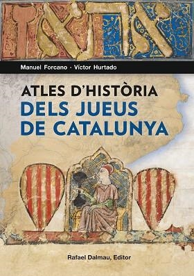 ATLES D'HISTÒRIA DELS JUEUS DE CATALUNYA | 9788423208562 | FORCANO I APARICIO, MANUEL/HURTADO I CUEVAS, VÍCTOR | Llibreria Huch - Llibreria online de Berga 