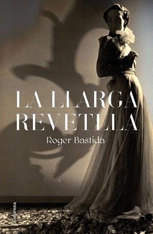 LLARGA REVETLLA, LA | 9788466426015 | BASTIDA SABIDO, ROGER | Llibreria Huch - Llibreria online de Berga 