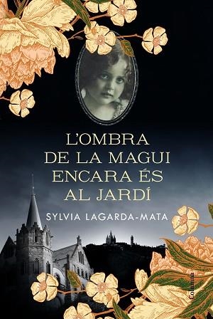 OMBRA DE LA MAGUI ENCARA ÉS AL JARDÍ, L' | 9788466426008 | LAGARDA MATA, SYLVIA | Llibreria Huch - Llibreria online de Berga 