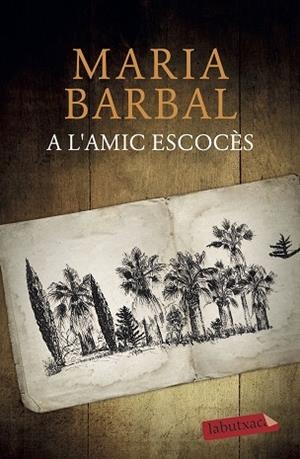 A L'AMIC ESCOCÈS | 9788417423094 | BARBAL, MARIA | Llibreria Huch - Llibreria online de Berga 