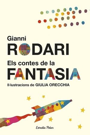 CONTES DE LA FANTASIA, ELS | 9788491370758 | RODARI, GIANNI | Llibreria Huch - Llibreria online de Berga 