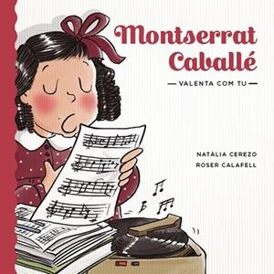 VALENTA COM TU. MONTSERRAT CABALLÉ | 9788424665272 | CEREZO, NATÀLIA | Llibreria Huch - Llibreria online de Berga 