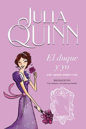 DUQUE Y YO, EL (BRIDGERTON 1) | 9788416327812 | QUINN, JULIA | Llibreria Huch - Llibreria online de Berga 
