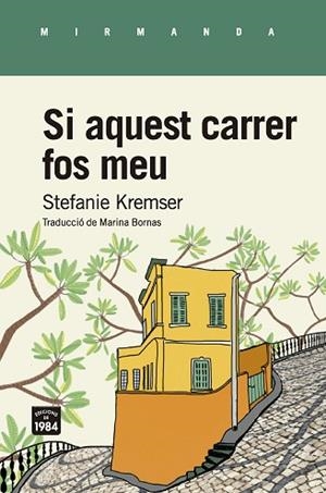 SI AQUEST CARRER FOS MEU | 9788416987634 | KREMSER, STEFANIE | Llibreria Huch - Llibreria online de Berga 