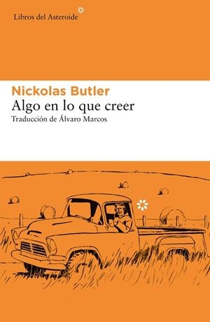 ALGO EN LO QUE CREER | 9788417977160 | BUTLER, NICKOLAS | Llibreria Huch - Llibreria online de Berga 