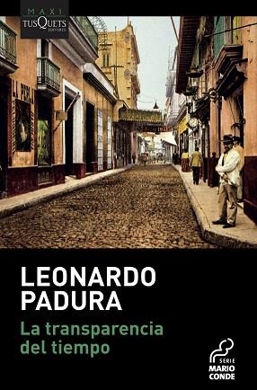 TRANSPARENCIA DEL TIEMPO, LA | 9788490667293 | PADURA, LEONARDO | Llibreria Huch - Llibreria online de Berga 