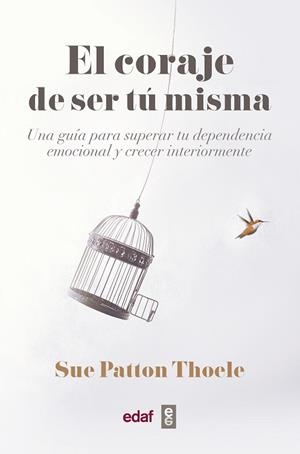 CORAJE DE SER TU MISMA, EL | 9788441440074 | PATTON THOELE, SUE | Llibreria Huch - Llibreria online de Berga 