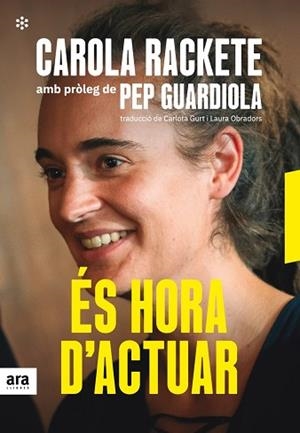 ÉS HORA D'ACTUAR | 9788417804251 | RAKETE, CAROLA | Llibreria Huch - Llibreria online de Berga 