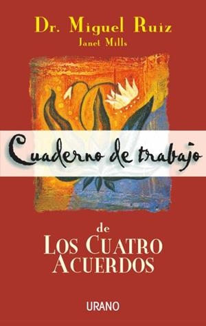 CUADERNO DE TRABAJO DE LOS CUATRO ACUERDOS | 9788479533922 | RUIZ, MIGUEL & JANET MILLS/RUIZ, MIGUEL | Llibreria Huch - Llibreria online de Berga 