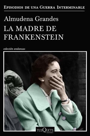 MADRE DE FRANKENSTEIN, LA | 9788490667804 | GRANDES, ALMUDENA | Llibreria Huch - Llibreria online de Berga 