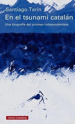EN EL TSUNAMI CATALÁN | 9788417971250 | TARÍN, SANTIAGO | Llibreria Huch - Llibreria online de Berga 