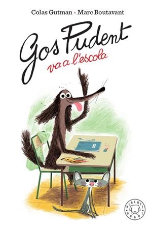 GOS PUDENT VA A L'ESCOLA | 9788417552473 | GUTMAN, COLAS | Llibreria Huch - Llibreria online de Berga 