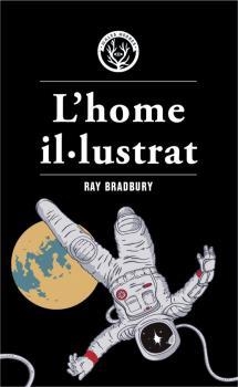 HOME IL·LUSTRAT, L' | 9788412070552 | BRADBURY, RAY | Llibreria Huch - Llibreria online de Berga 