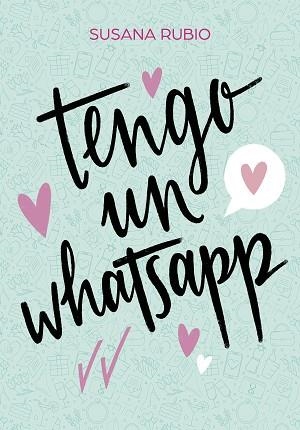TENGO UN WHATSAPP | 9788417922733 | RUBIO, SUSANA | Llibreria Huch - Llibreria online de Berga 