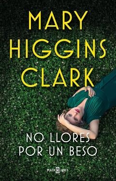 NO LLORES POR UN BESO | 9788401023996 | HIGGINS CLARK, MARY | Llibreria Huch - Llibreria online de Berga 