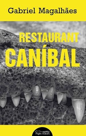 RESTAURANT CANÍBAL | 9788413031552 | MAGALHÃES, GABRIEL | Llibreria Huch - Llibreria online de Berga 