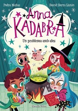 ANNA KADABRA. UN PROBLEMA AMB ALES | 9788491379867 | PEDRO MAÑAS | Llibreria Huch - Llibreria online de Berga 